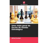 Uma visão geral da Escola de Gestão Estratégica