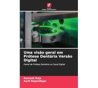 Uma visão geral em Prótese Dentária Versão Digital: Painel de Prótese Dentária no Canal Digital