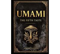 Umami: The Fifth Taste