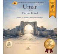 Umar (r.a.): The Just Friend: Featuring Premium Illustrations Without Human or Animal Figures: A Heartwarming Story About Justice, Courage, Mercy, and ... 3-6 (The Beautiful Hearts of Islam Series)