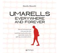 Umarells Everywhere and Forever