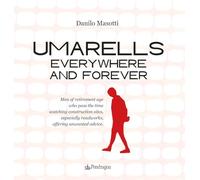 Umarells Everywhere and Forever (Varia)