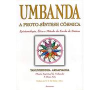 Umbanda - A Proto-Síntese Cósmica (Mind, Body & Spirit)