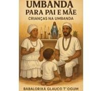 Umbanda Para Pai E Mãe (ebook)