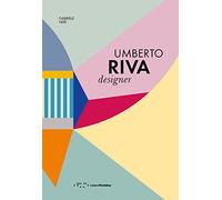 Umberto Riva designer. Ediz. italiana e inglese (Monovolume)