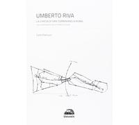 Umberto Riva. La chiesa di San Corbiniano a Roma con un'appendice delle opere di design