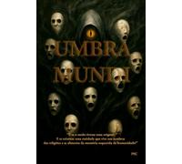 Umbra Mundi: A Sombra do Mundo: 1