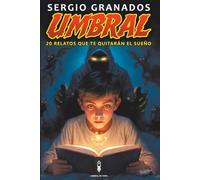 UMBRAL: 20 relatos que te quitarán el sueño (Selección Umbral: Inéditos)