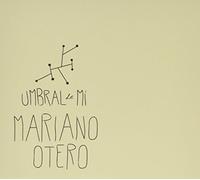 Mariano Otero - Umbral de Mi