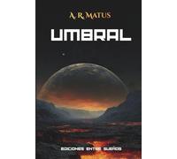 Umbral: Una novela de ciencia ficción adulta sobre poder, conciencia y control