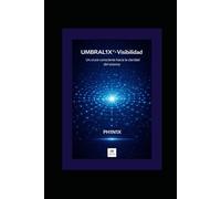 UMBRAL1X® · Visibilidad: Un cruce consciente hacia la claridad del sistema (Becoming Agile Pro)