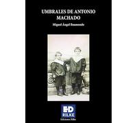 UMBRALES DE ANTONIO MACHADO: 1 (Ediciones Rilke)