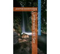 Umbrales del Ser: poemas existenciales