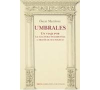 Umbrales. Un Viaje Por La Cultura Occidental A Traves De Sus Puertas