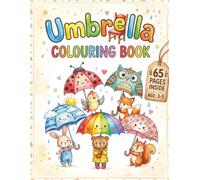 Umbrella Colouring Book Vol. 1: Ideal for Kids Aged 3-5 to Explore Cute Designs for Creative Play: Simple and Engaging Illustrations with Bold Outlines to Help Young Children Build Early Skills