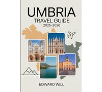Umbria Travel Guide 2025-2026: Discover Assisi, Perugia, Orvieto and the Heart of Italy’s Hidden Treasures.