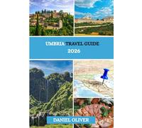 Umbria Travel Guide 2026