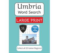Umbria Word Search Puzzle Book - Large Print: Large Print Word Search about Umbria, Italy | Places, Food, Traditions and Memories | 8.5x11 inches | 56 ... Spa, Fre, Ger. (Italian Regions Word Search)