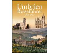Umbrien Reiseführer 2026-2027