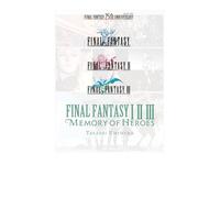 Umemura, Takashi - Final Fantasy I * II * III: Memory of Heroes (Final Fantasy, 1-3)