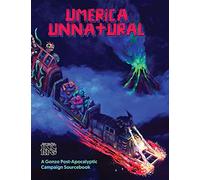 Umerica Unnatural: A Gonzo Post-Apocalyptic Campaign Source book