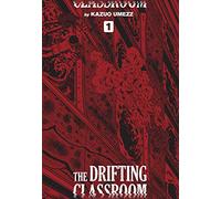 Umezu, Kazuo - The Drifting Classroom: The Perfect Edition, Vol. 1 [Idioma Inglés]: The Definitive Edition, Viz Signature Editin: Volume 1 (DRIFTING CLASSROOM HC PERFECT ED)