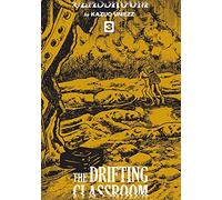Umezu, Kazuo - The Drifting Classroom: The Perfect Edition, Vol. 3: Volume 3 (DRIFTING CLASSROOM HC PERFECT ED)