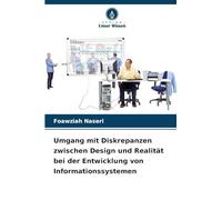 Umgang mit Diskrepanzen zwischen Design und Realität bei der Entwicklung von Informationssystemen