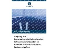 Umgang mit Eventualverbindlichkeiten bei Infrastrukturprojekten im Rahmen öffentlich-privater Partnerschaften