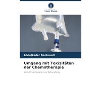 Umgang mit Toxizitäten der Chemotherapie: Von der Antizipation zur Behandlung