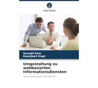 Umgestaltung zu webbasierten Informationsdiensten: Herausforderungen und Chancen