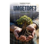 Umgetopft: Mein neues Leben