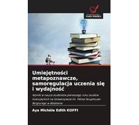 Umiejętności metapoznawcze, samoregulacja uczenia się i wydajnośc: Wyniki w nauce studentów pierwszego roku studiów licencjackich na Uniwersytecie im. Félixa Houphouet-Boigny'ego w Abid¿anie