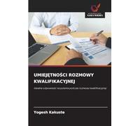 UmiejĘtnoŚci Rozmowy Kwalifikacyjnej