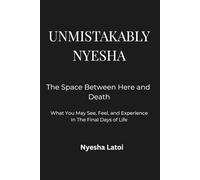 UMISTAKABLY NYESHA: The Space Between Here and Death