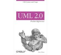 UML 2.0 Pocket Reference: UML Syntax and Usage (Pocket Reference (O'Reilly))
