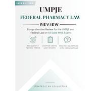 UMPJE: Federal Pharmacy Law Review: Comprehensive Review for the UMPJE and Federal Law on All State MPJE Exams