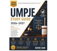UMPJE STUDY GUIDE 2026-2027: Pass the Uniform Multistate Pharmacy Jurisprudence Exam First Time - All 15 Subdomains, 5 Full-Length Exams, 1,200 Question Companion Bank, and Why Every Wrong Answer Is W