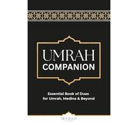 Umrah Companion Mini Pocket Dua Book - 40 pages of Duas for Umrah, Medina & Beyond.: Authentic duas in Arabic, with English translation & transliteration, Umrah Duas book