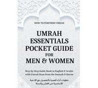 Umrah Essentials Pocket Guide for Men & Women: Step-by-Step Guide Book in English & Arabic with Umrah Duas from the Sunnah & Quran