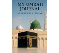 Umrah Journal | Hajj & Umrah Notebook: Islamic Travel Diary to Record Your Umrah Memories | Simple Lined Journal for Reflection, Duas & Umrah Essentials - Perfect Umrah Gift for Pilgrims