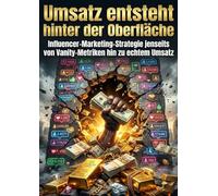 Umsatz entsteht hinter der Oberfläche: Influencer-Marketing-Strategie jenseits von Vanity-Metriken hin zu echtem Umsatz