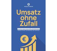 Umsatz ohne Zufall: Der 90 Tage Plan für verlässlichen Umsatz