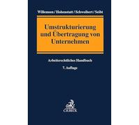 Umstrukturierung und Übertragung von Unternehmen: Arbeitsrechtliches Handbuch