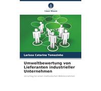 Umweltbewertung von Lieferanten industrieller Unternehmen: Vorschlag für einen methodischen Referenzrahmen