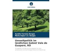 Umweltpolitik im ländlichen Gebiet Vale do Guaporé, RO: Forstgesetz und Raumordnungsplan für eine solidarische und nachhaltige ländliche Entwicklung