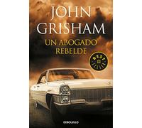 Un abogado rebelde (Best Seller)