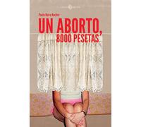 Un aborto, 8000 pesetas