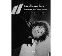 Un abrazo fuerte: Homenaje al poeta David González