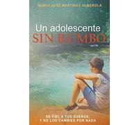 Un adolescente sin rumbo: Se fiel a tus sueños, y no los cambies por nada